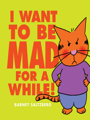 cover image of I Want to Be Mad for a While!